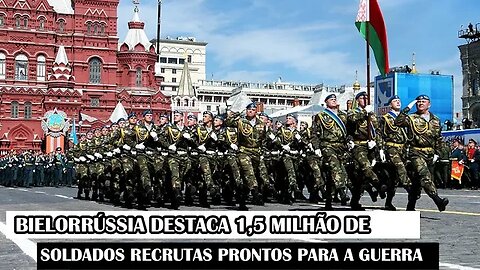 Bielorrússia Destaca 1,5 Milhão De Soldados Recrutas Prontos Para A Guerra