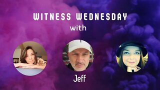 Witness Wednesday with Jeff
