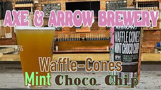 Will it make you Smile? Axe & Arrow Waffle Cone Mint Choco Chip Ale Beer Review 6%