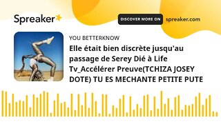 Elle était bien discrète jusqu'au passage de Serey Dié à Life Tv_Accélérer Preuve(TCHIZA JOSEY DOTE)