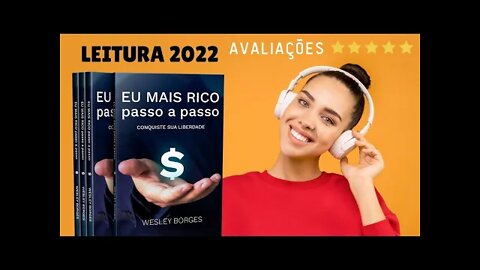 LIVRO GRÁTIS 🟢 Audiobook + PDF 🔰 EU MAIS RICO passo a passo ❙ WESLEY BORGES ❙ Leitura 2022