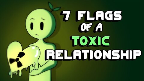 7 Red Flags of A Toxic Relationship