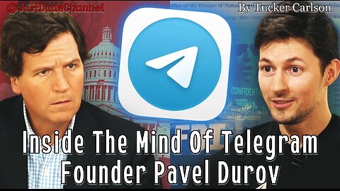 Tucker Carlson: Ep 94 [Telegram Founder (Pavel Durov) Interview]