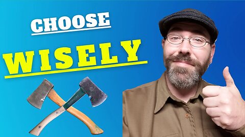 Are you as smart as Indiana Jones? How to choose the right hatchet for the job!