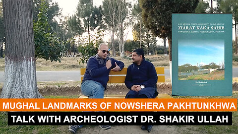 375 Years Old Ziarat Kaka Sahib Nowshera Mughal Landmarks of 1650 AD Book by Dr Shakir Ullah.