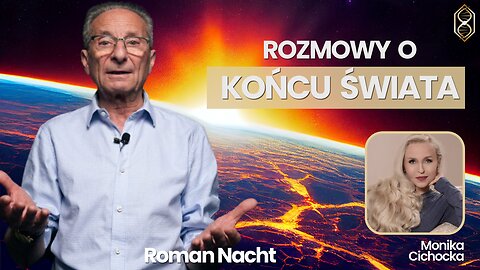 Rozmowy o KOŃCU ŚWIATA | Roman Nacht, Monika Cichocka