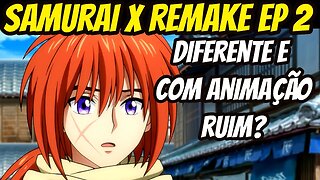 SAMURAI X REMAKE EPISÓDIO 2 RESUMO E ANÁLISE