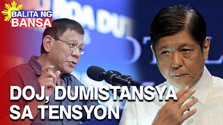 DOJ, dumistansya sa tensyong namamagitan kina dating Pang. Duterte at PBBM