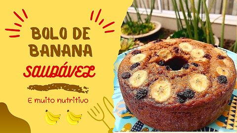 BOLO DE BANANA SAUDÁVEL