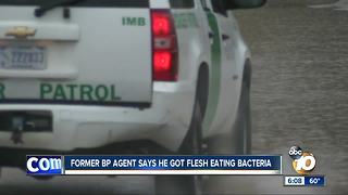 Former Border Patrol agent says he got flesh-eating bacteria from TJ River runoff