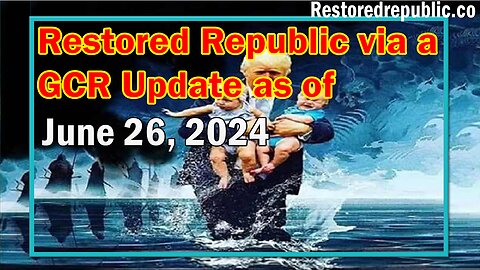 Restored Republic via a GCR Update as of June 26, 2024 - Judy Byington