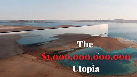 Saudia Arabia's Mega Utopia Neom: The Line