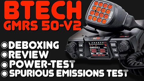 BTech GMRS 50-V2 - Review & Power Test - Is BTech's New GMRS 50V2 Better Than The GMRS 50X1?