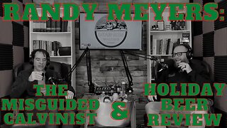 Randy Meyers: The Misguided Calvinist & Beer Review of the Best Christmas Beers you should buy