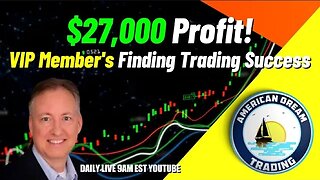 $27,000 Profit In One Day! - VIP Member's Extraordinary Day Trading Success