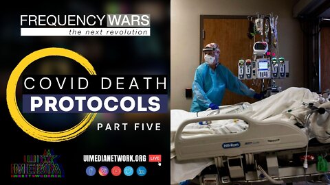 Frequency War: COVID Death Protocols with Dr. Bryan Ardis