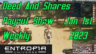 Deed And Shares Payout Show Weekly For Entropia Universe Jan 1st 2023 New Years New Payout Weekly