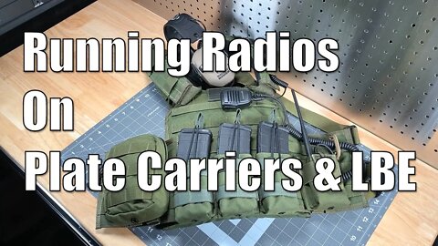 Running Radios on Plate Carriers & Load Bearing Equipment