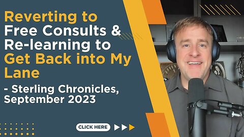 Reverting to Free Consults, Promotions, and Staying in My Lane (Sterling Chronicles Sep. 2023)