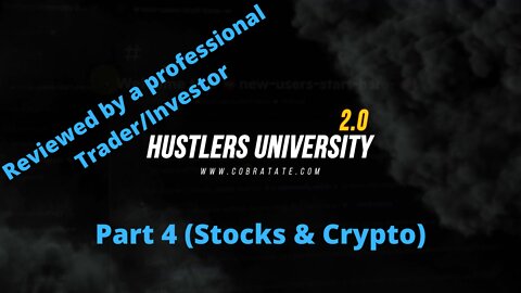 Hustlers University - Reviewed by a professional Trader/Investor - Part 4 (Stocks & Crypto)