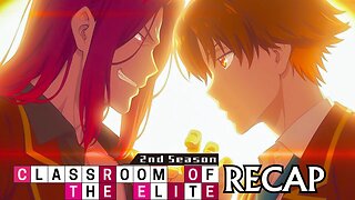 Classroom of the Elite Season 2 Recap: Everything to Know Before Starting Season 3