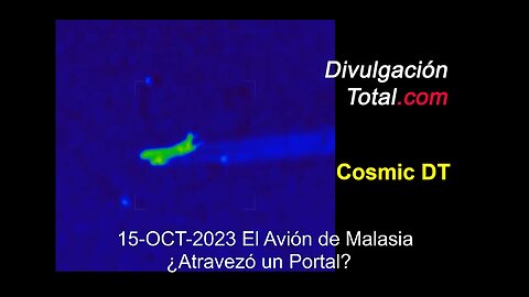 15-OCT-2023 Avión de Malasia: ¿Atravezó Portal?