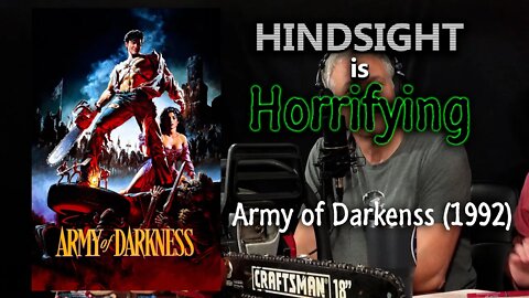 More Evil Dead! It's "Army of Darkness" on Hindsight is Horrifying!
