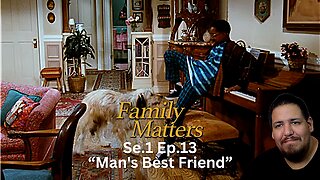 Family Matters - Man's Best Friend | Se.1 Ep.13 | Reaction