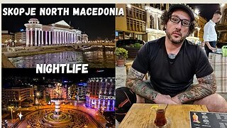 Skopje Nightlife | Mother Mother Teresa's House | What is North Macedonia's Capital Like After Dark