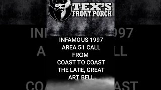 AREA 51 CALL WITH LATE, GREAT ART BELL
