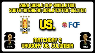 Uruguay vs. Colombia | FIFA World Cup 2026 Sim | CONMEBOL Qualifying Section | FM24