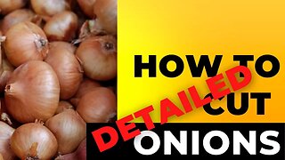 How To Cut Onions (Detailed)