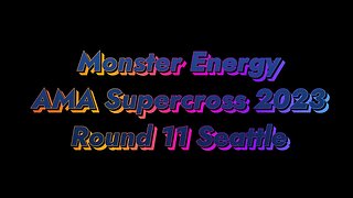 AMA Supercross 2023 Round 11 Seattle