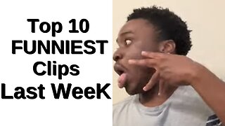 Top 10 FUNNIEST Clips Last Week