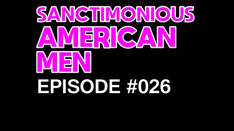 Sanctimonious American Men #026