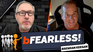 bFearless! with Brendan Keegan & Tony DUrso | Entrepreneur #leadership #fear #doubt