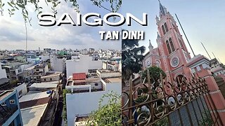 Tan Dinh Ho Chi Minh City Neighborhood Guide | District 3 And 1 Saigon Vietnam 🇻🇳 Expat Advice