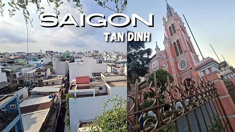 Tan Dinh Ho Chi Minh City Neighborhood Guide | District 3 And 1 Saigon Vietnam 🇻🇳 Expat Advice