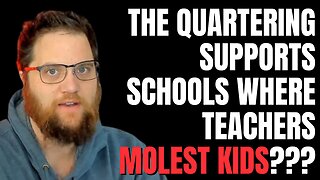 Why does The Quartering support schools where teachers molest students?