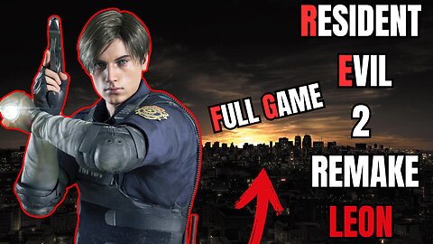 Resident Evil 2 Remake Leon Full Game