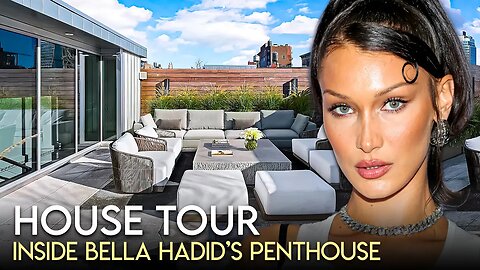 Bella Hadid | House Tour | $6.1 Million New York City Penthouse