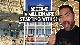 Become a Millionaire Starting With $0