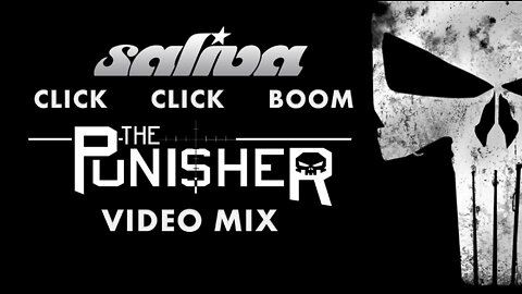 Saliva- Click Click Boom (The Punisher Video Mix)