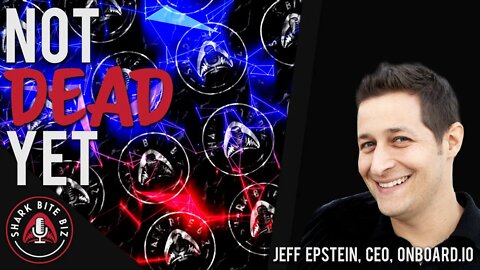 #119 Not Dead Yet with Jeff Epstein, CEO of Onboard.io