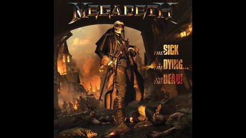 MEGADETH - The Sick, The Dying...And The Dead: Chapter 3