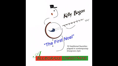 Bluegrass instrumental - The First Noel - Kelly Bogan