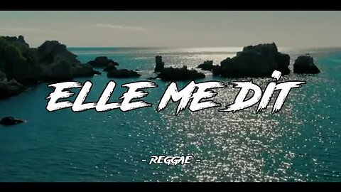 Elle Me Dit - Reggae Remix 2023 N'again Ft Efkan