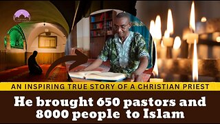 650 Pastors Embrace Islam: The Great Conversion Story