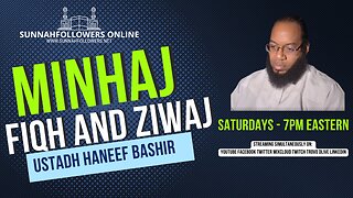 Minhaj Fiqh and Ziwaj - Ustadh Haneef Bashir