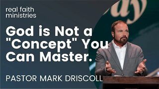 God's Not A Concept to Master, He's a Master to Worship.
